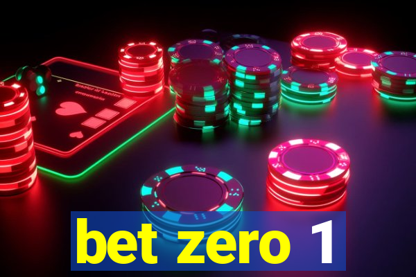 bet zero 1